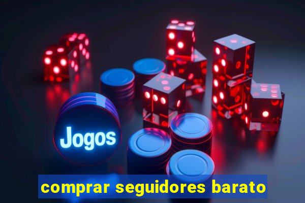 comprar seguidores barato